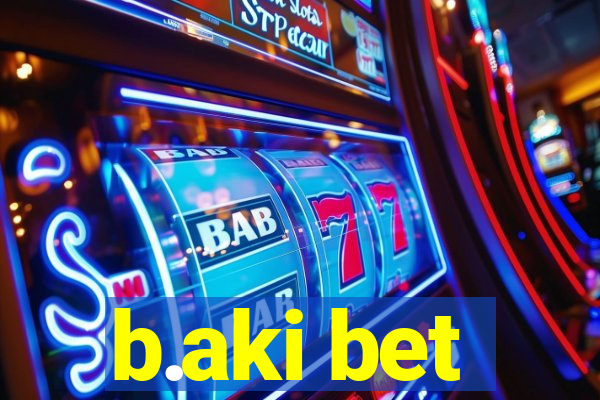 b.aki bet